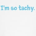 thumbnail image 3 of CafePress - Im So Tachy. Long Sleeve T Shirt - Unisex Cotton Long Sleeve T-Shirt, 3 of 4