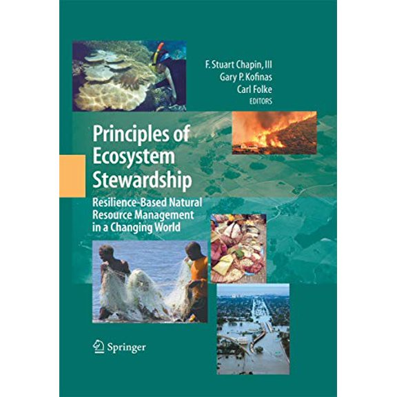 Pre-Owned Principles of Ecosystem Stewardship: Resilience-Based Natural Resource Management in a Changing World, 9781489996503, 1489996508, Paperback, 2009 edition