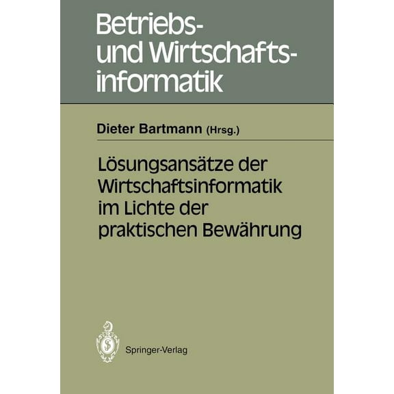 Betriebs- Und Wirtschaftsinformatik Lösungsansätze Der Wirtschaftsinformatik Im Lichte Der Praktischen Bewährung, Book 51, (Paperback)