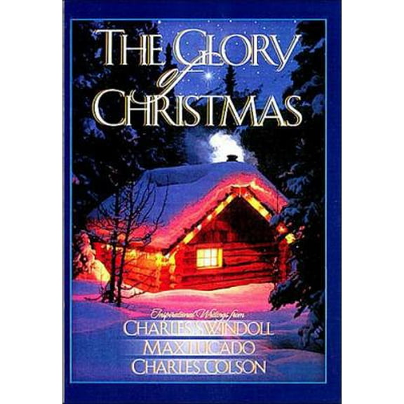 Pre-Owned The Glory of Christmas (Hardcover) 0849952735 9780849952739