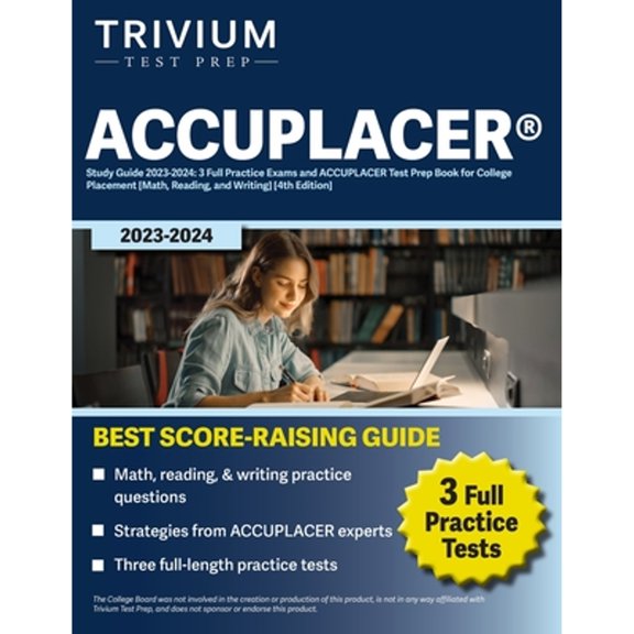 Pre-Owned ACCUPLACER(R) Study Guide 2023-2024: 3 Full Practice Exams and ACCUPLACER Test Prep Book for College (Paperback) by Elissa Simon