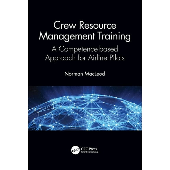 Crew Resource Management Training: A Competence-based Approach for Airline Pilots, (Paperback)