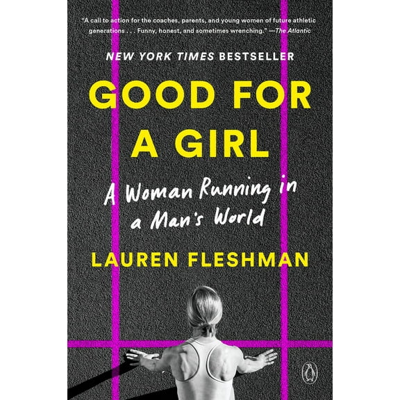 Good for a Girl: A Woman Running in a Man's World, (Paperback)
