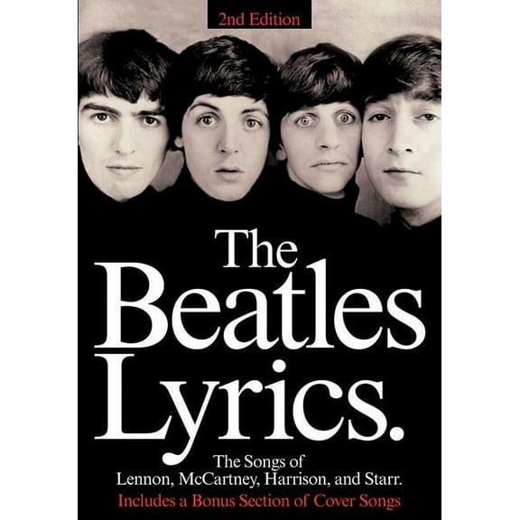 The Beatles Lyrics: The Songs of Lennon, McCartney, Harrison and Starr, (Paperback)
