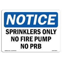 OSHA Notice Sign - Sprinklers Only No Fire Pump No Prb | Plastic Sign | Protect Your Business, Construction Site, Warehouse & Shop Area | Made in the USA