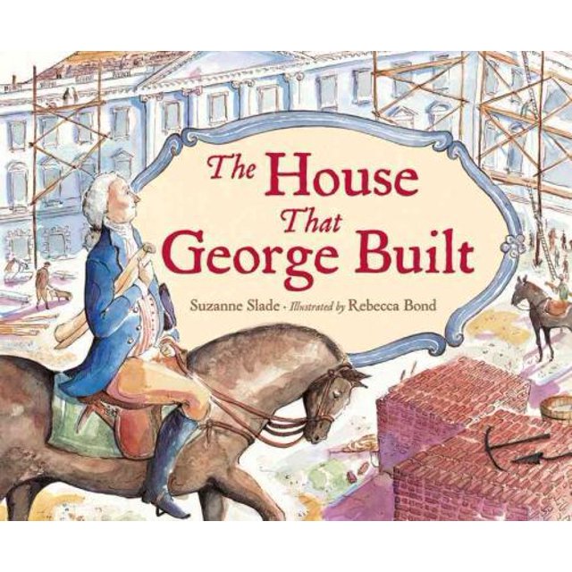 House That George Built, Suzanne Slade Broché