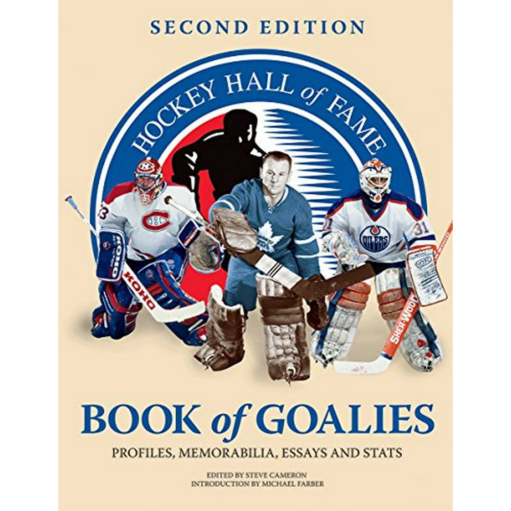 Hockey Hall of Fame Hockey Hall of Fame Book of Goalies Profiles