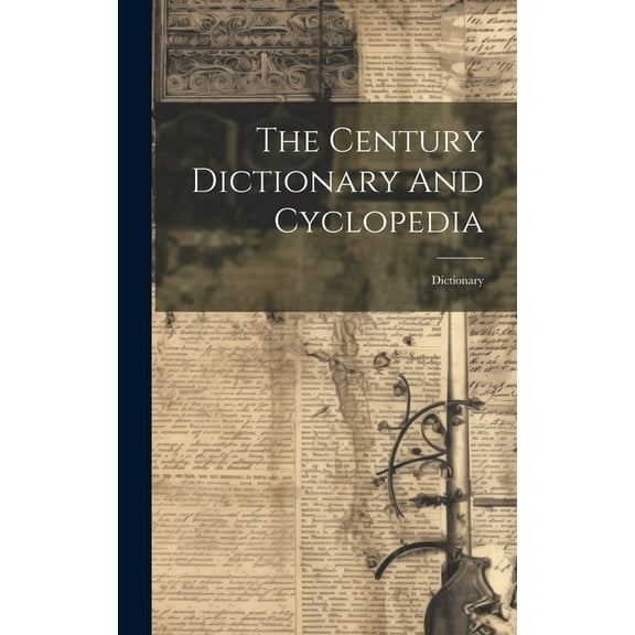 The Century Dictionary And Cyclopedia (Hardcover)