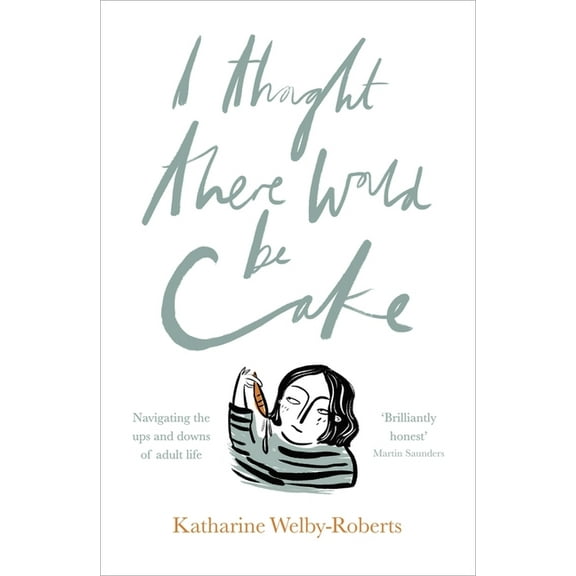 I Thought There Would Be Cake, (Paperback)
