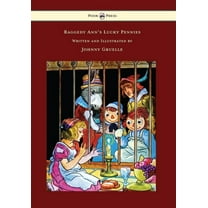 Raggedy Ann's Lucky Pennies - Illustrated by Johnny Gruelle, (Paperback)