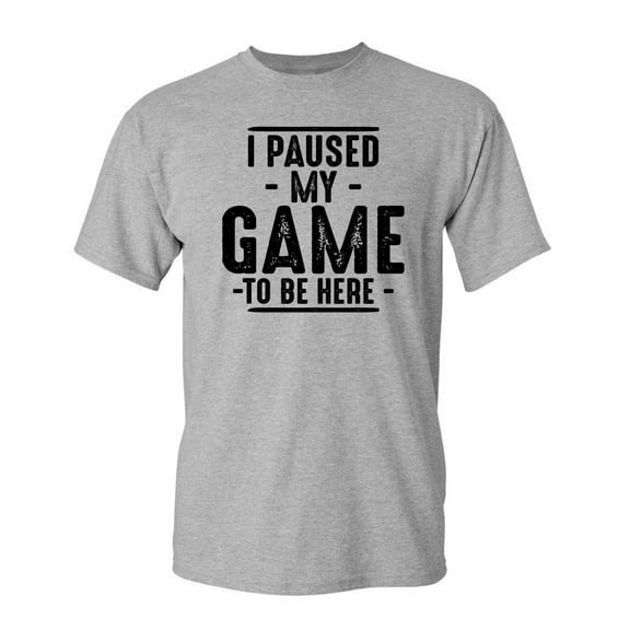 Paused Game Sarcastic Humor Graphic Novelty Super Soft Ring Spun Funny T Shirt