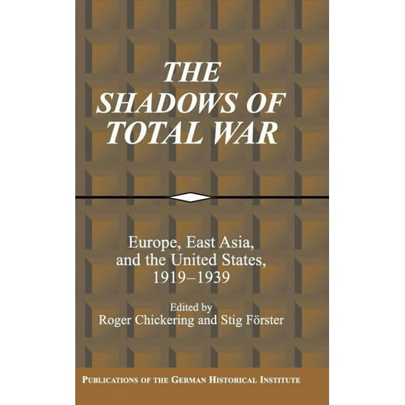 Publications of the German Historical In The Shadows of Total War, (Hardcover)