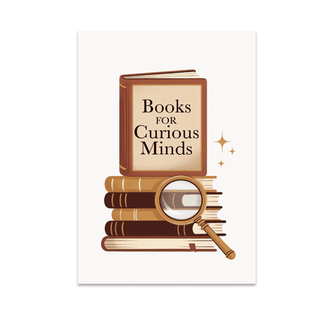 Books for Curious Minds - Book Lover - 13x19 Poster Print