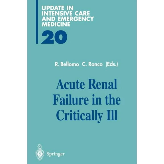 Update in Intensive Care and Emergency M Acute Renal Failure in the Critically Ill, Book 20, (Paperback)