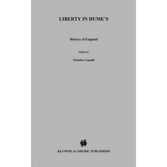 International Archives of the History of Liberty in Hume's History of England, Book 130, (Hardcover)