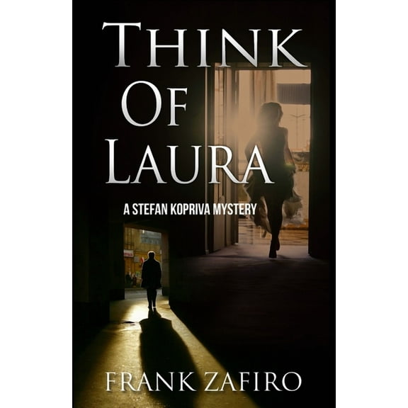 Stefan Kopriva Mystery Think of Laura, Book 5, (Paperback)