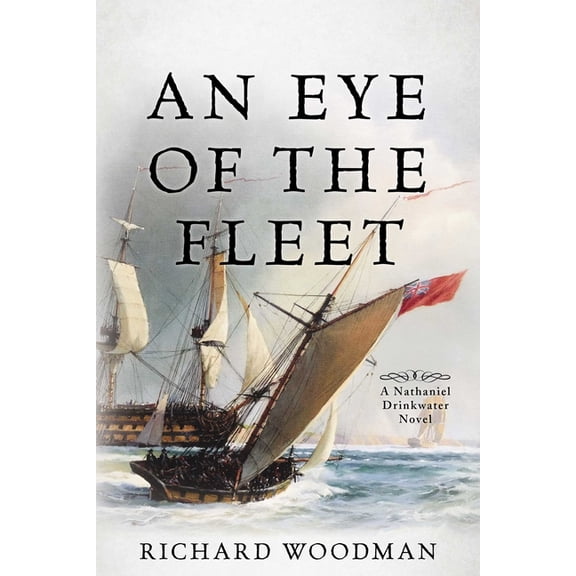 Nathaniel Drinkwater Novels An Eye of the Fleet: A Nathaniel Drinkwater Novel, Book 1, (Paperback)
