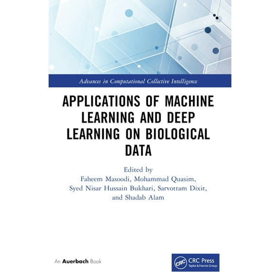Advances in Computational Collective Int Applications of Machine Learning and Deep Learning on Biological Data, (Paperback)