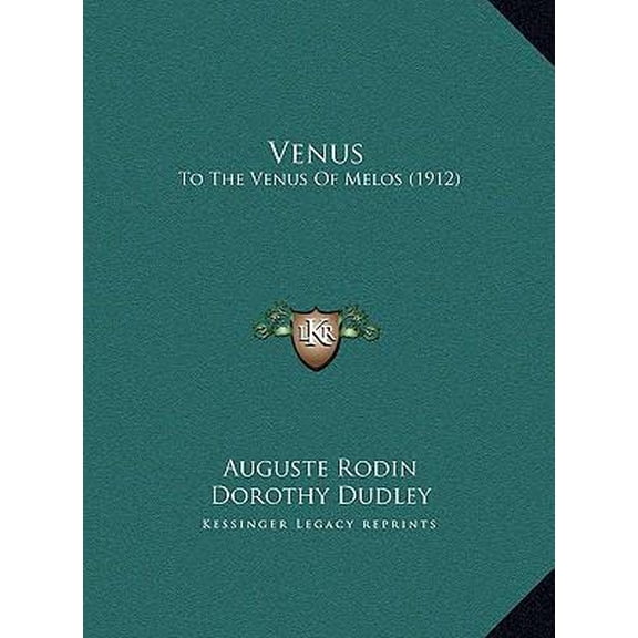 Venus: To The Venus Of Melos (1912) (Hardcover)