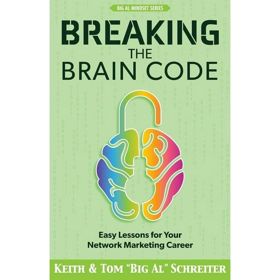 Breaking the Brain Code: Easy Lessons for Your Network Marketing Career, (Paperback)