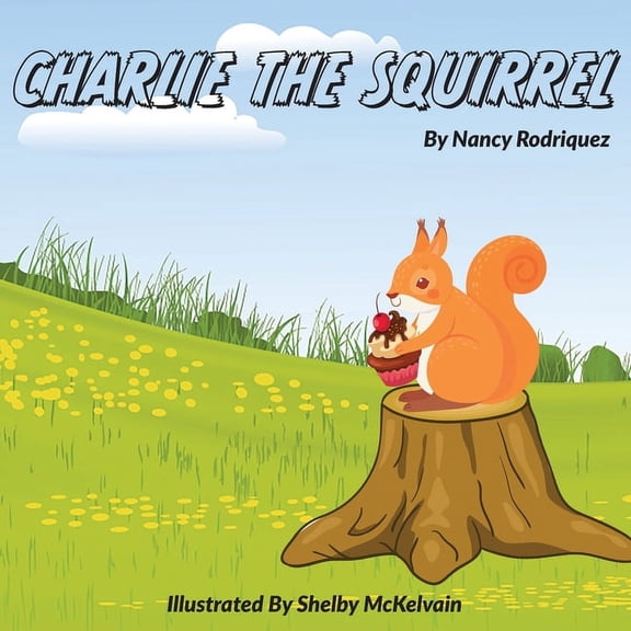 Charlie The Squirrel, (Paperback)
