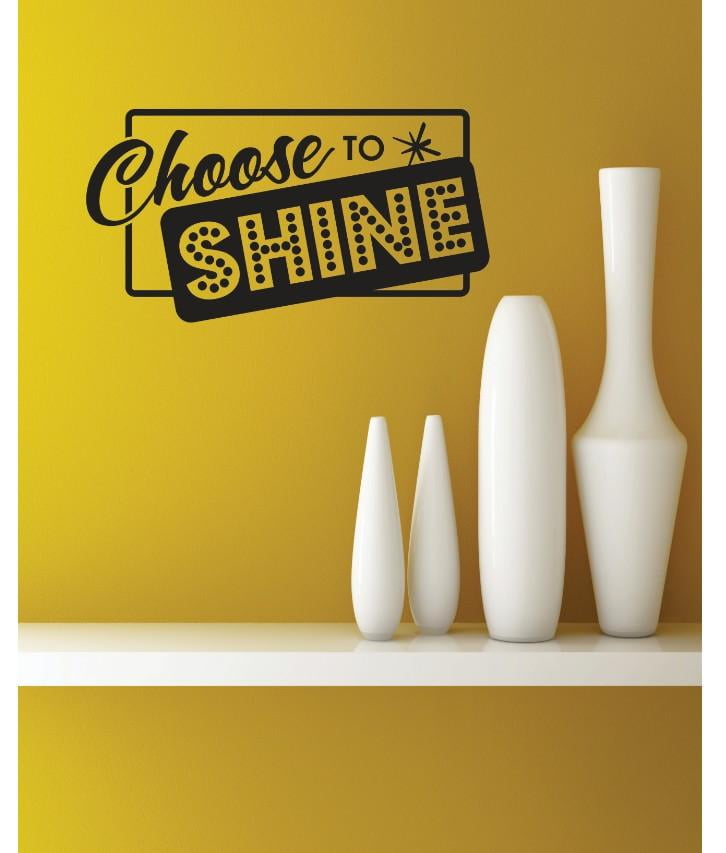 Vinyl Wall Decal Sticker : Choose To Shine Image Quote Bedroom Bathroom Living Room Picture Art Peel & Stick Mural Size: 14 Inches X 28 Inches