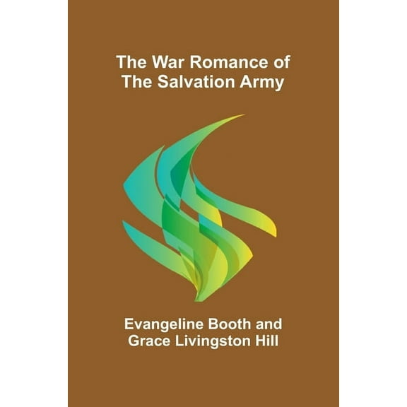 The War Romance of the Salvation Army, (Paperback)