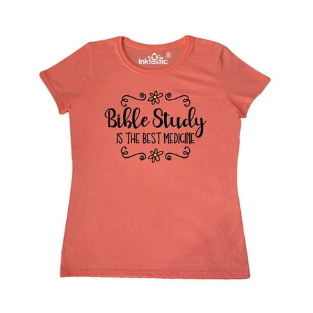 Bible Study Best Medicine Women's T-Shirt (Best Medicine For Sleeping Problems)