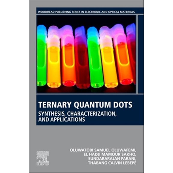 Pre-Owned Woodhead Publishing Electronic and Optic Ternary Quantum Dots: Synthesis, Properties, and Applications, (Paperback)