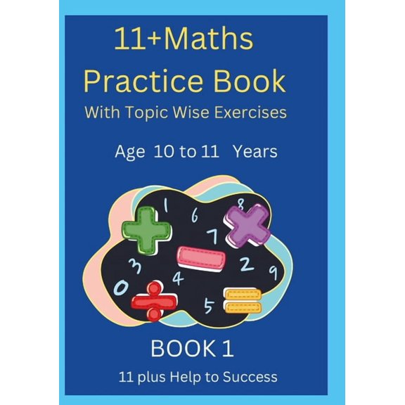 11 Plus Maths Practice Book with Topic Wise Exercises Book 1, (Paperback)