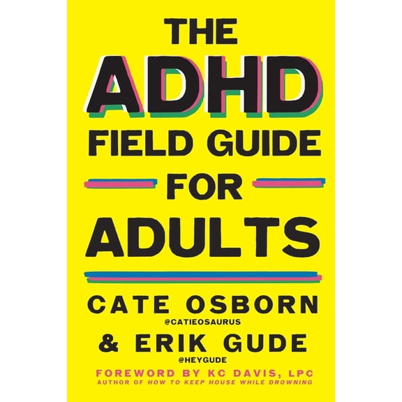 The ADHD Field Guide for Adults, (Paperback)