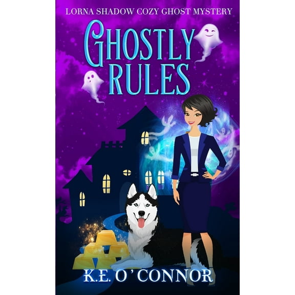 Lorna Shadow Cozy Ghost Mystery Ghostly Rules, Book 6, (Paperback)