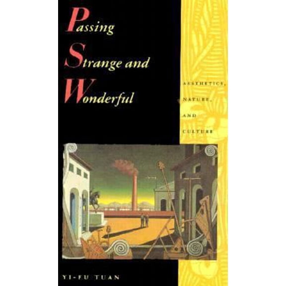 Pre-Owned Passing Strange and Wonderful: Aesthetics Nature And Culture (Hardcover) 1559632097 9781559632096