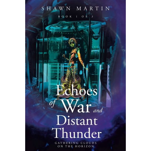 Echoes of War and Distant Thunder: Gathering Clouds on the Horizon, (Paperback)