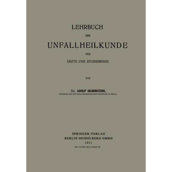 Lehrbuch Der Unfallheilkunde FÃ¼r Ãrzte Und Studierende, (Paperback)