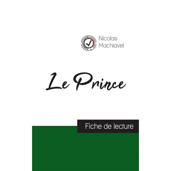 Le Prince de Machiavel (fiche de lecture et analyse compl?te de l'oeuvre)