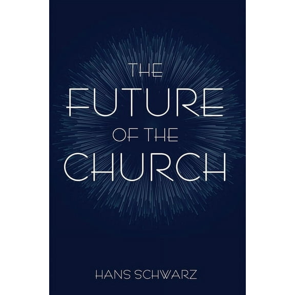 The Future of the Church (Hardcover)