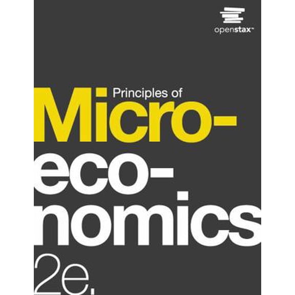 Pre-Owned Principles of Microeconomics 2e by OpenStax (hardcover version, full color) (Hardcover) 1947172344 9781947172340