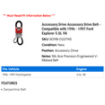 thumbnail image 2 of Accessory Drive Accessory Drive Belt - Compatible with 1996 - 1997 Ford Explorer 5.0L V8, 2 of 2