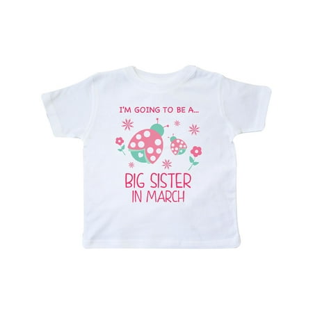 

Inktastic i m going to be a big sister in march Gift Toddler Toddler Girl T-Shirt