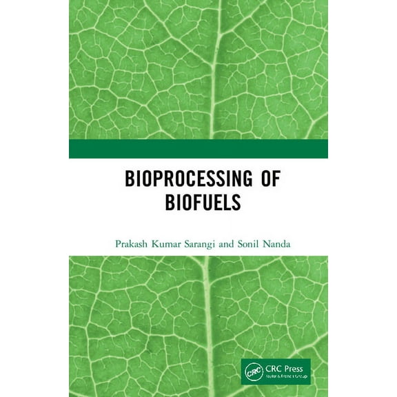 Bioprocessing of Biofuels, (Hardcover)