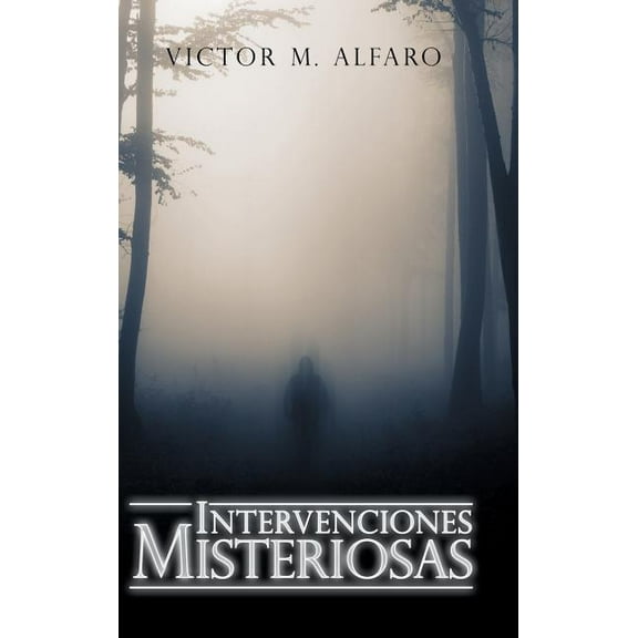 Intervenciones Misteriosas, (Hardcover)