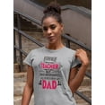 thumbnail image 2 of My Father Was My Teacher Shaped T-Shirt Women -Image by Shutterstock, Female Large, 2 of 4