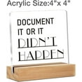 thumbnail image 2 of HR Office Decor, HR Office Desk Signs Document It or It Didn't Happen Acrylic Desk Plaque Sign Home Office Decoration 4 x 4 Inches, 2 of 4
