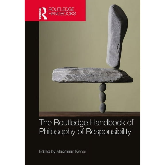 Routledge Handbooks in Philosophy The Routledge Handbook of Philosophy of Responsibility, (Paperback)