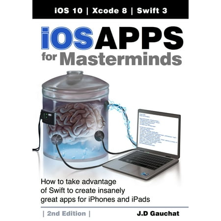 iOS Apps for Masterminds, 2nd Edition - eBook (Best Ios Data Usage App)