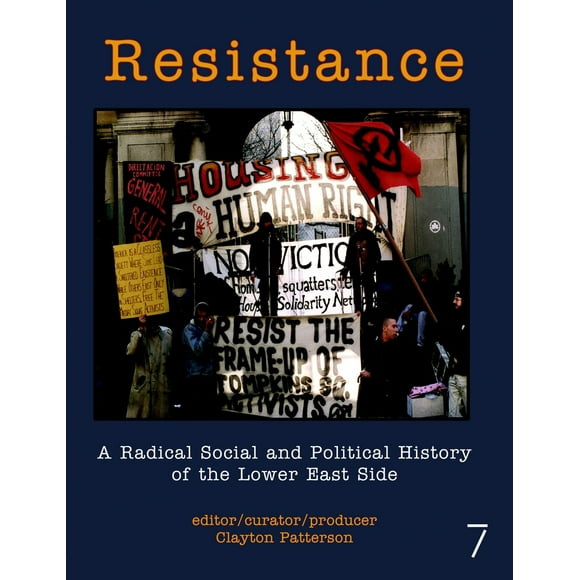 Pre-Owned Resistance: A Radical Social and Political History of the Lower East Side (Paperback) 1583227458 9781583227459