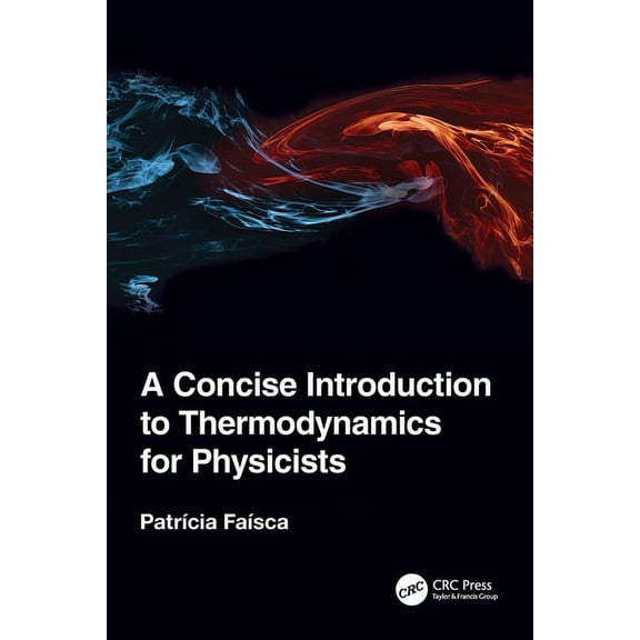 A Concise Introduction to Thermodynamics for Physicists, (Paperback)