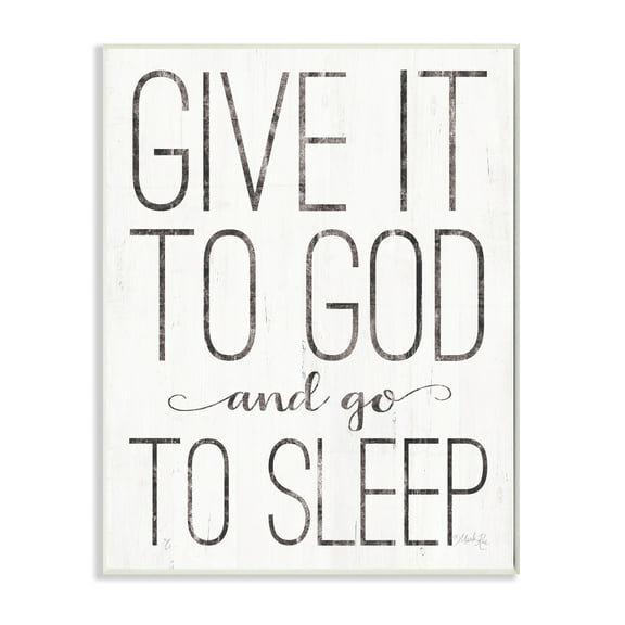 The Stupell Home Decor Give It To God and Go To Sleep Black and White Wood Look Sign