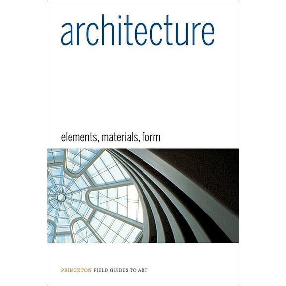 Architecture: Elements, Materials, Form, (Paperback)